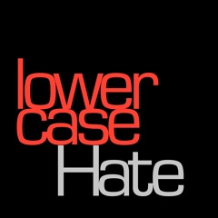 lowercase Hate