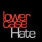 lowercase Hate