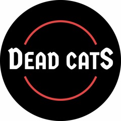 Dead Cats