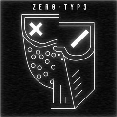 Zer0-Typ3