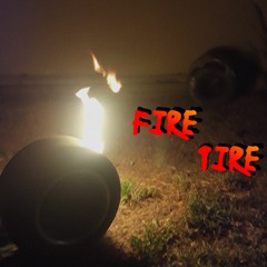 Fire Tire