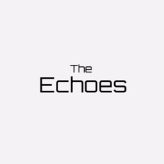 The Echoes