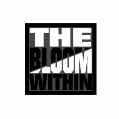 The Bloom Within