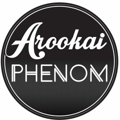 Arookai & Phenom