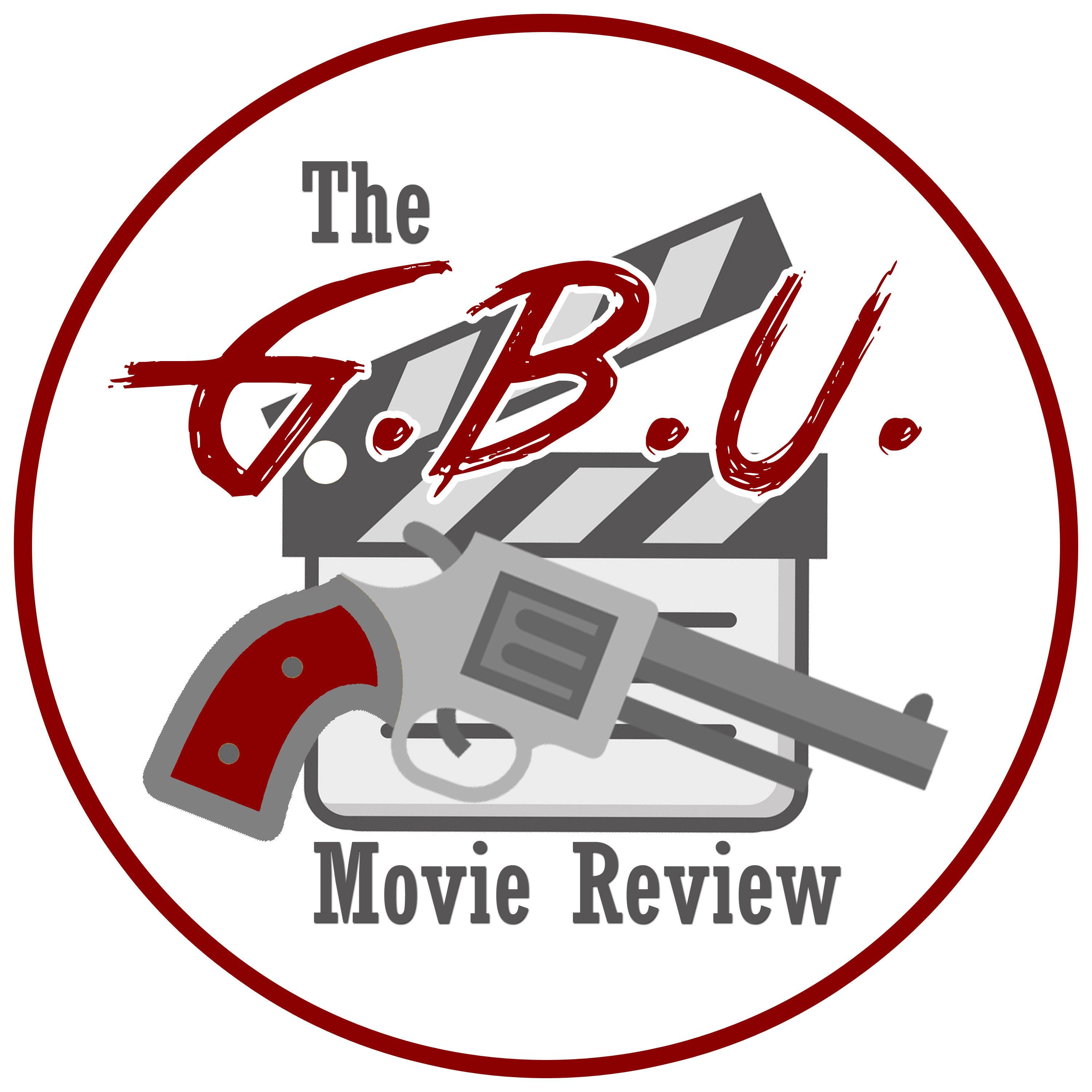The GBU Movie Review