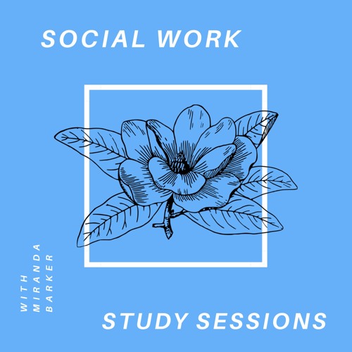 Social Work Study Sessions with Miranda Barker’s avatar