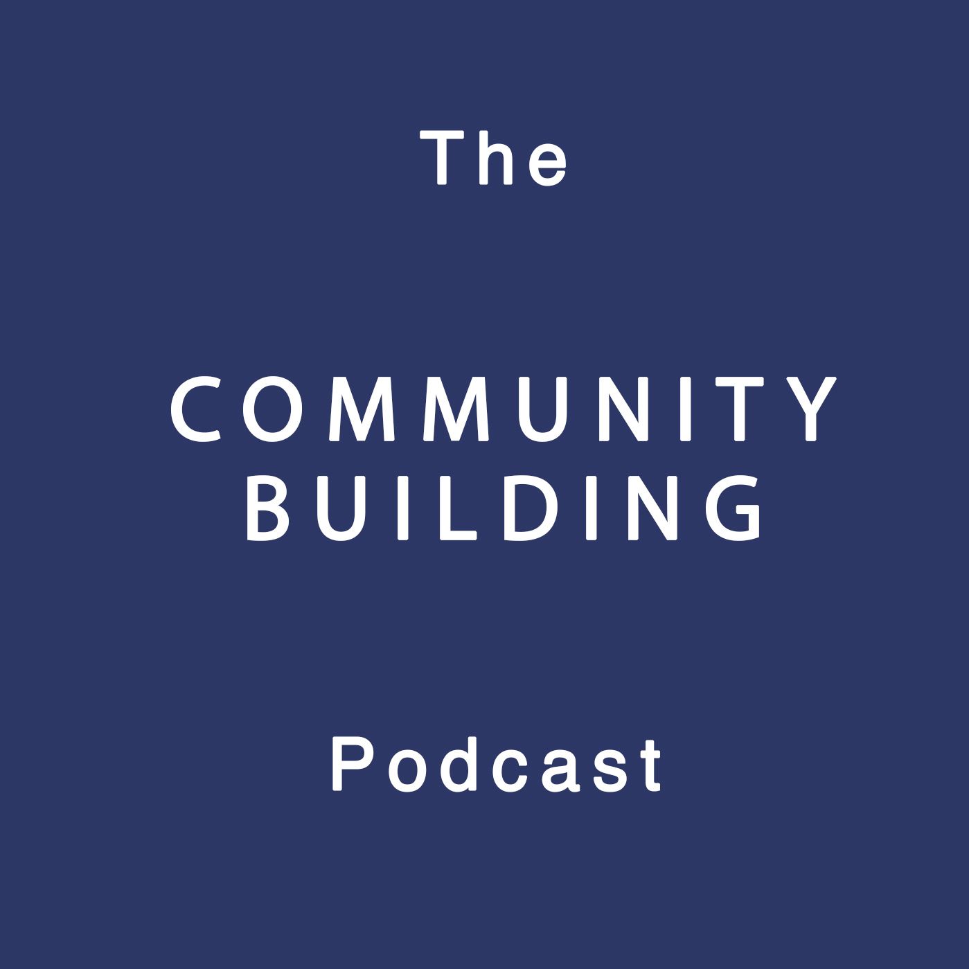 The Community Building Podcast