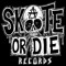 Skate Or Die Records