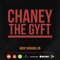 Chaney The Gyft