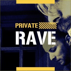 Private Rave