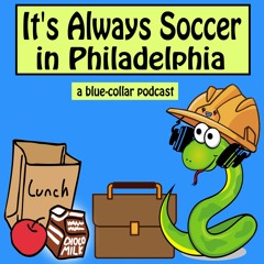 It's Always Soccer in Philadelphia