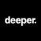 Deeper