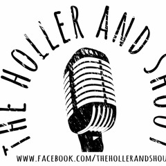 The Holler And Shout