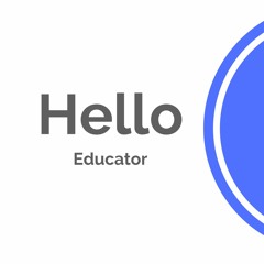 Hello Educator