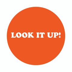Look It Up! Podcast