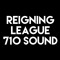 Reigning League/710 Sound