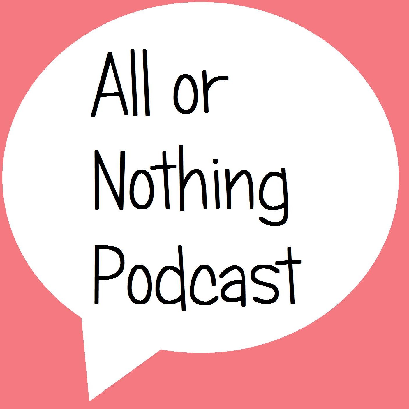 All or Nothing Podcast podcast artwork