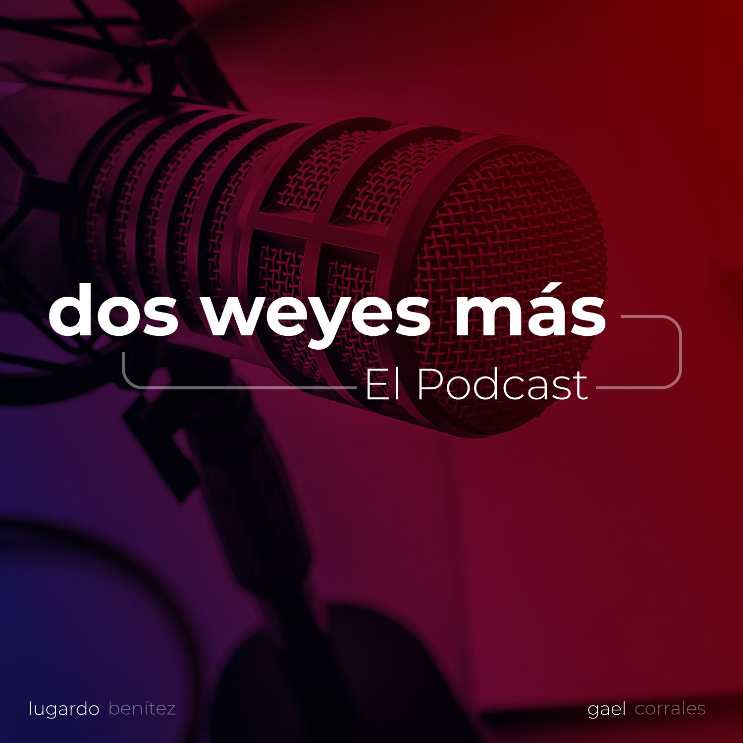 dos weyes más