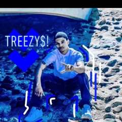 TREEZY$!