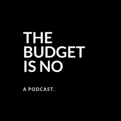 The Budget Is No