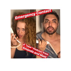 "Emergency Contact" The Podcast