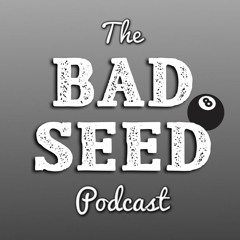 The Bad Seed Podcast