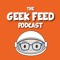 The Geek Feed