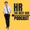 HR - The Next Gen Podcast