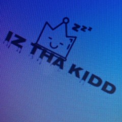iz tha kidd