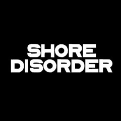 Shore Disorder