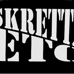 SkreTTa eTc