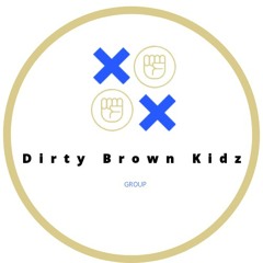 Dirty Brown Kidz
