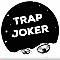 Trap Joker