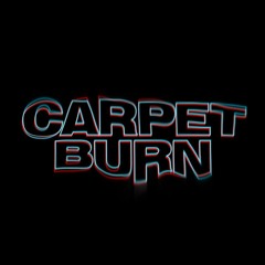 Carpet Burn