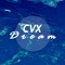 CVX Dream