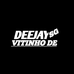Sequencias e Remix DJ VITINHO DE SG💃🎧ᴴᴰ ✪