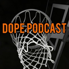 Dope Podcast