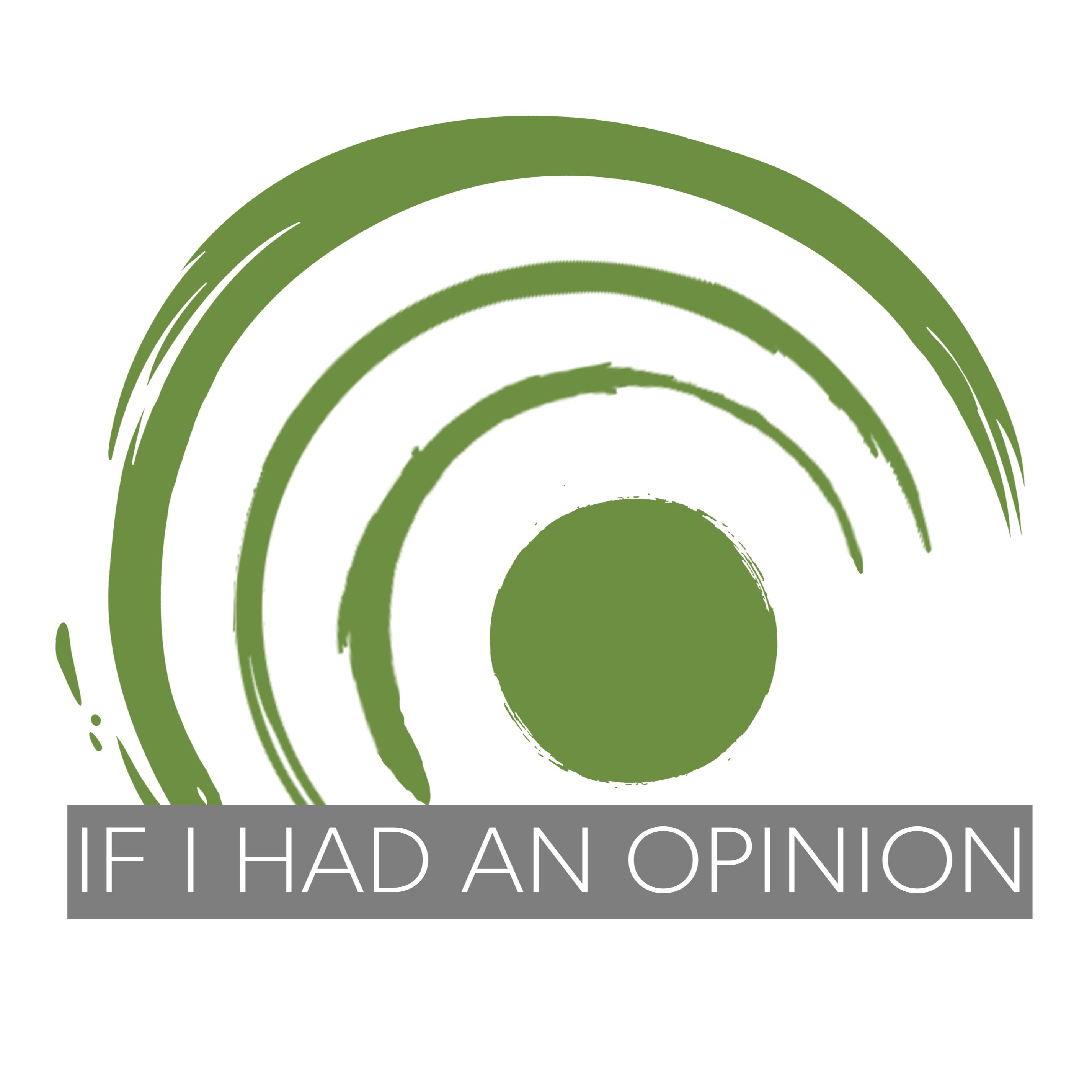 If I had an opinion