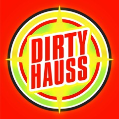 DIRTYHAUSS