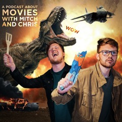 A Podcast About Movies With Mitch And Chris