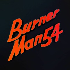 BurnerMan54