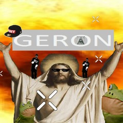 Geron - I Dont Feel My Face