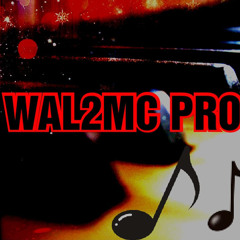 WAL2MC's PRODUCTION