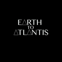 Earth to Atlantis