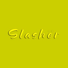SLASHER