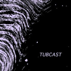tubcast