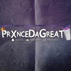 PRXNCEDAGREAT