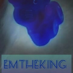 EmTheKing