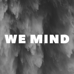 We Mind