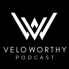 Veloworthy Podcast